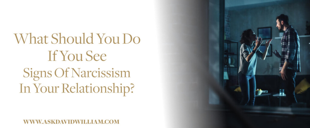 Signs Of Narcissism In Your Relationship - David William Psychic Medium